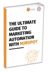 The Ultimate Guide To Marketing Automation With HubSpot Guide